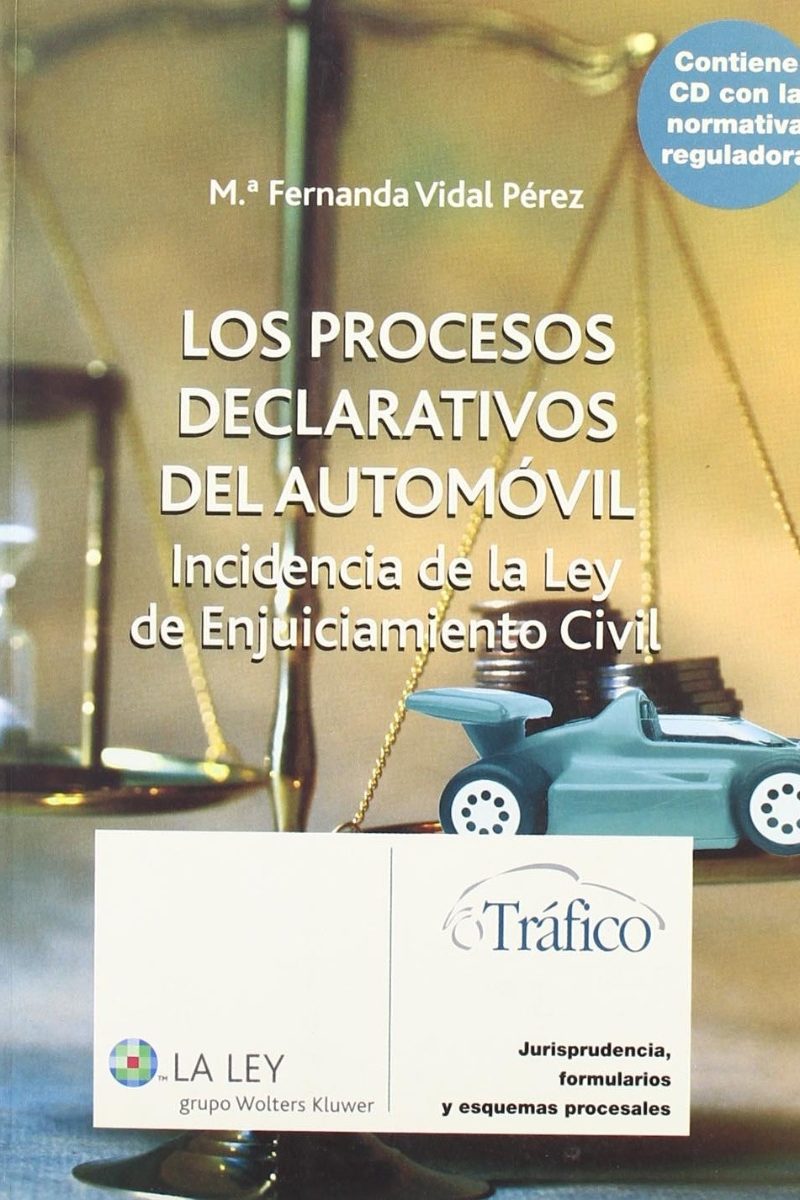 Procesos Declarativos del Automóvil, Los. Incidencia de la Ley de Enjuiciamiento Civil. + CD-ROM.-0