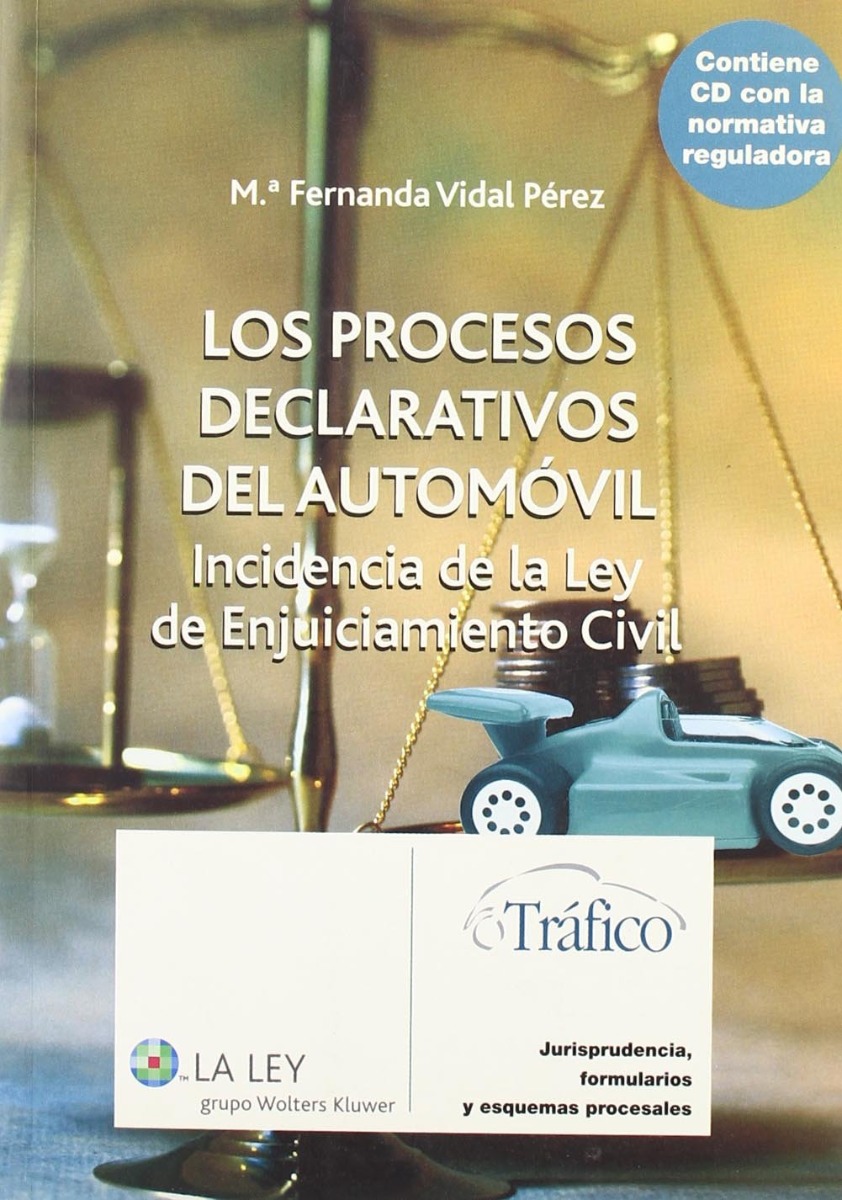 Procesos Declarativos del Automóvil, Los. Incidencia de la Ley de Enjuiciamiento Civil. + CD-ROM.-0