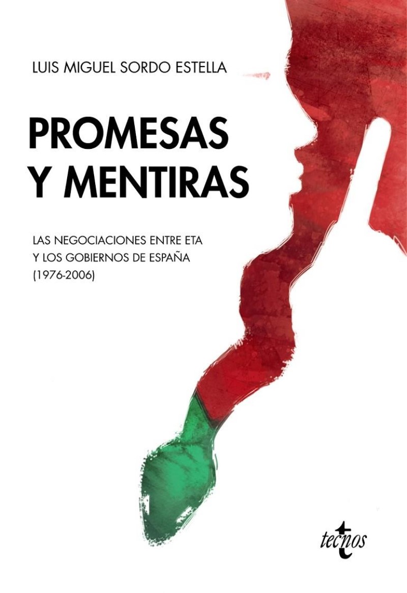 Promesas y mentiras. Las negociaciones entre ETA y los gobiernos de España (1976-2006)-0