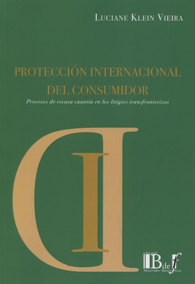Protección Internacional del Consumidor. Procesos de Escasa Cuantía en los Litigios Transfronterizos-0