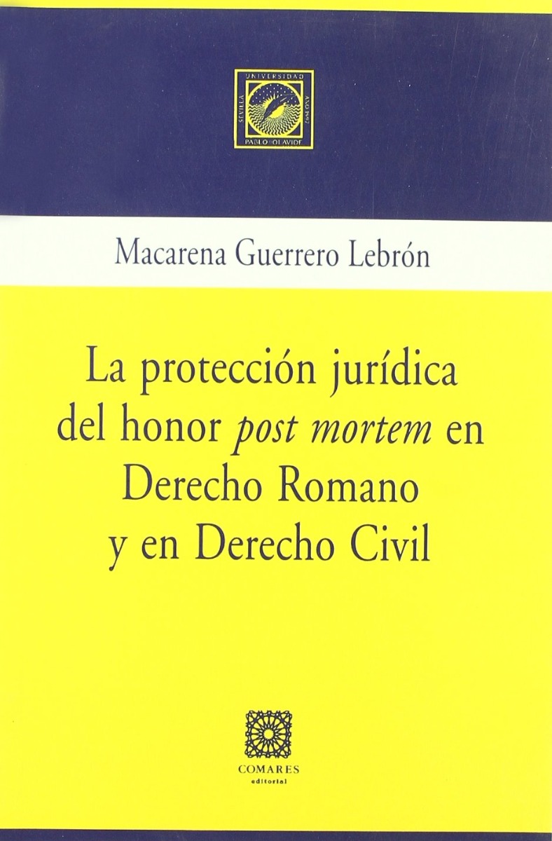 Protección Jurídica del Honor Post Mortem en Derecho Romano y en Derecho Civil.-0