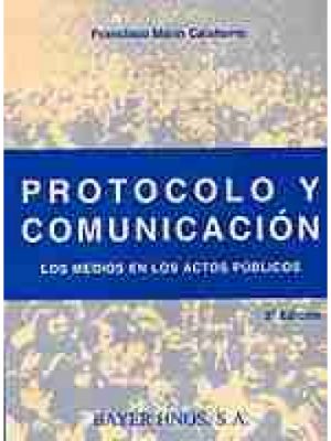 Protocolo y Comunicación. Los Medios en los Actos Públicos.-0