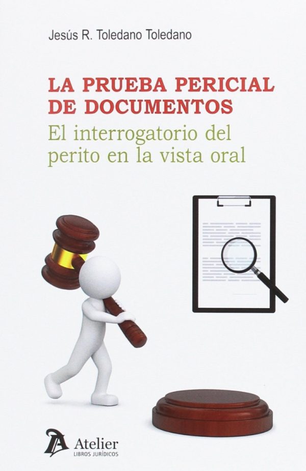 Prueba Pericial de Documentos. El Interrogatorio en la Vista Oral-0