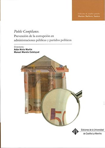 Public Compliance. Prevención de la Corrupción en Administraciones Públicas y Partidos Políticos-0