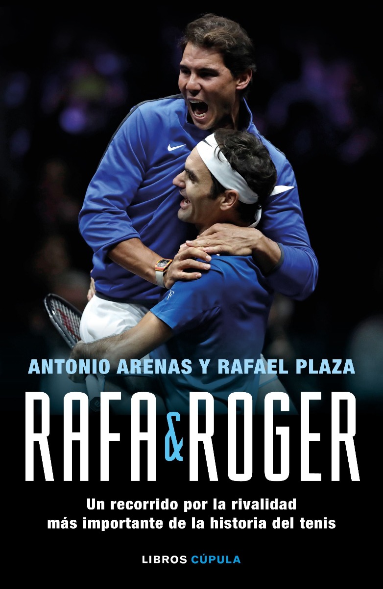 Rafa & Roger. Un recorrido por la rivalidad más importante de la historia del tenis-0