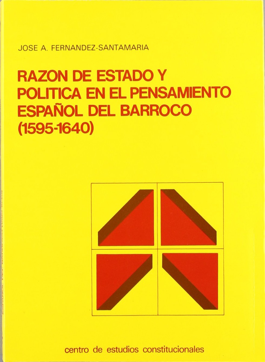 Razón de Estado y Política en el Pensamiento Español del Barroco (1595-1640).-0