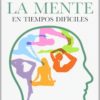 Recobrar la mente en tiempos difíciles -0