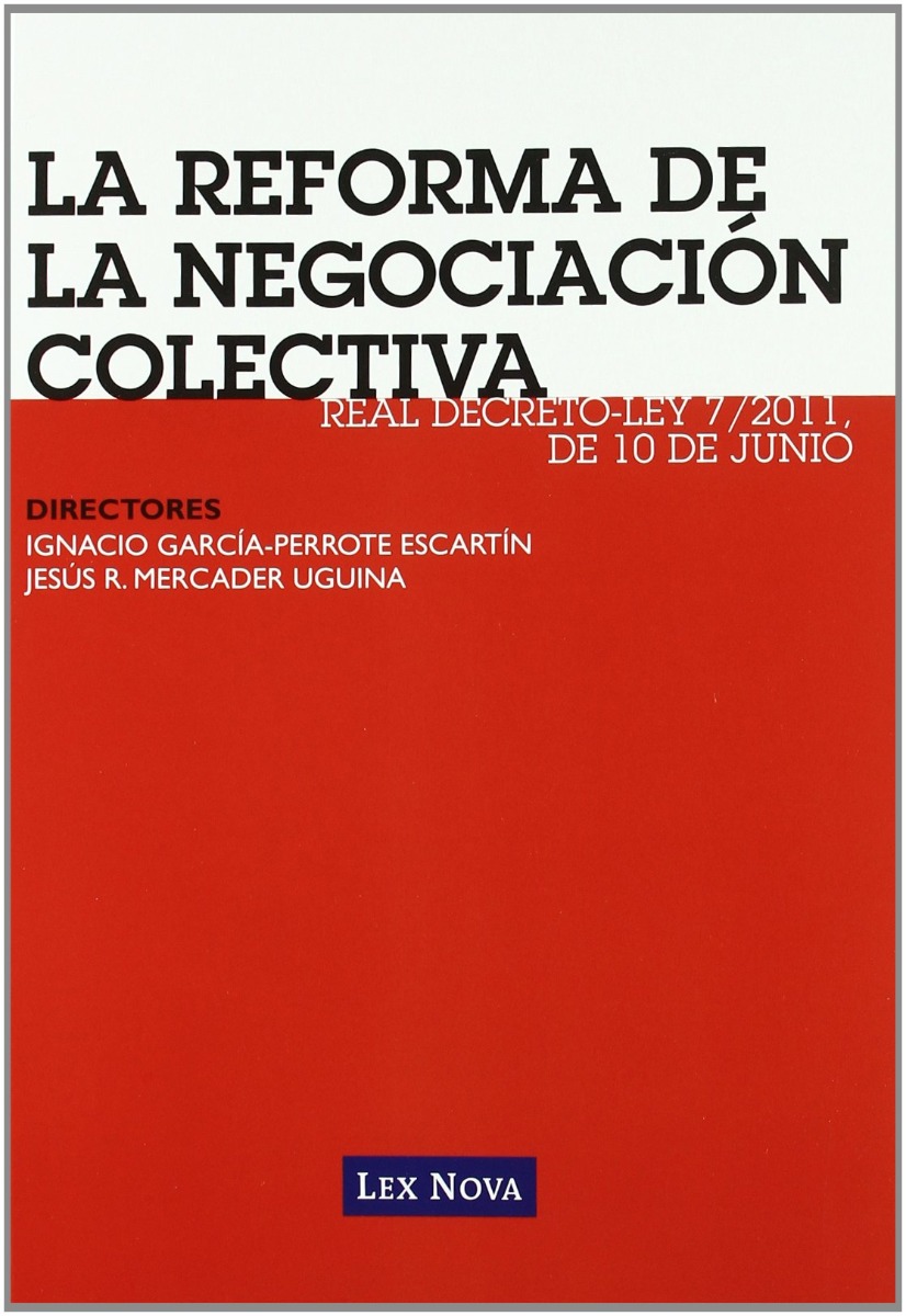 Reforma de la Negociación Colectiva 2011. (Real Decreto- Ley 7/2011, de 10 de Junio) -0