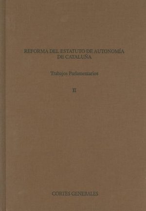 Reforma del Estatuto de Autonomía de Cataluña (2 Tomos) Trabajos Parlamentarios-0