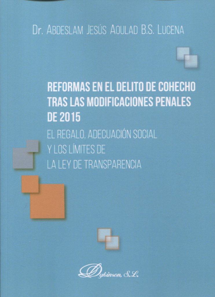 Reformas en el delito de cohecho tras las modificaciones penales de 2015. El regalo, educación social y los límites de la ley de transparencia-0