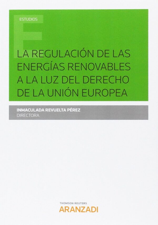 Regulación de las Energías Renovables a la Luz del Derecho de la Unión Europea-0