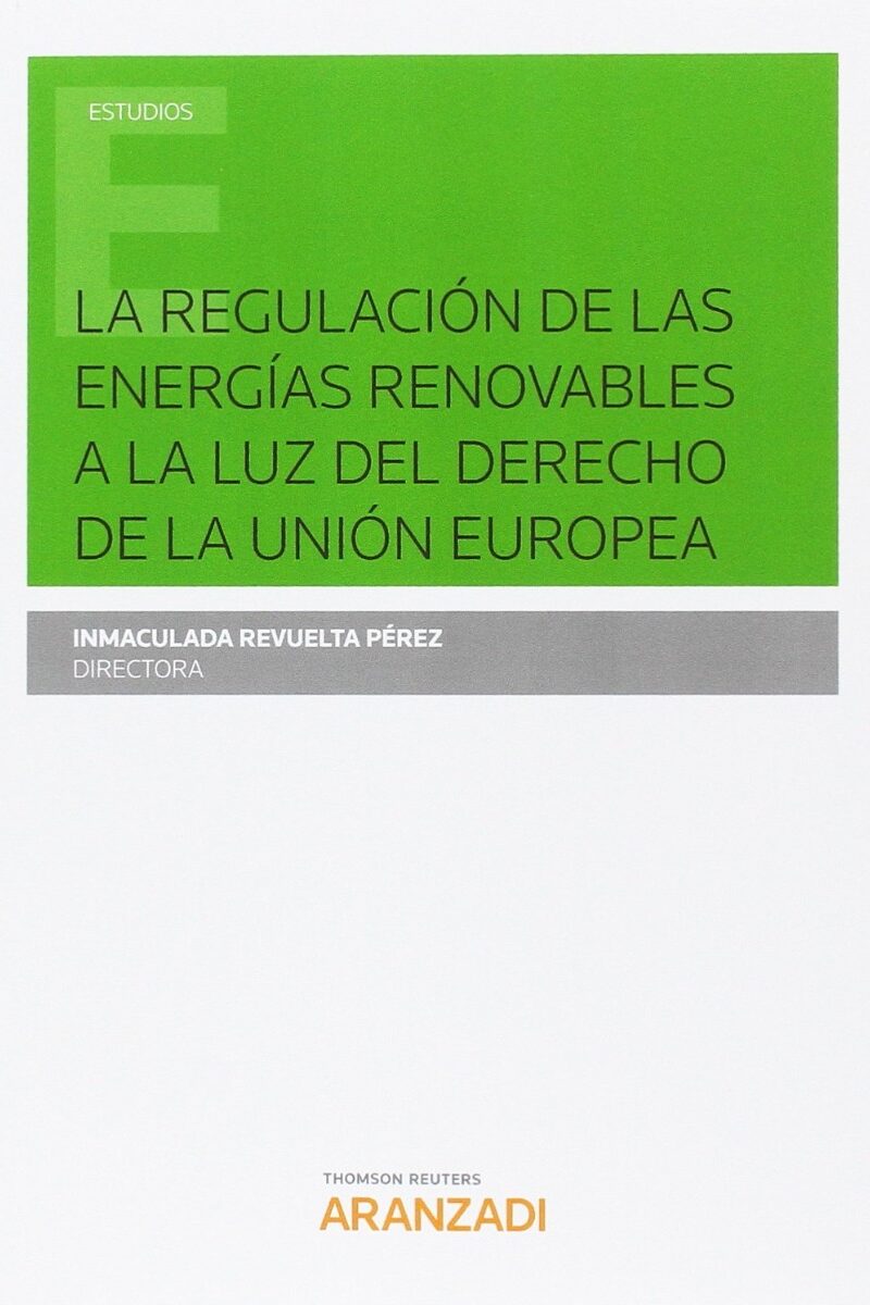 Regulación de las Energías Renovables a la Luz del Derecho de la Unión Europea-0