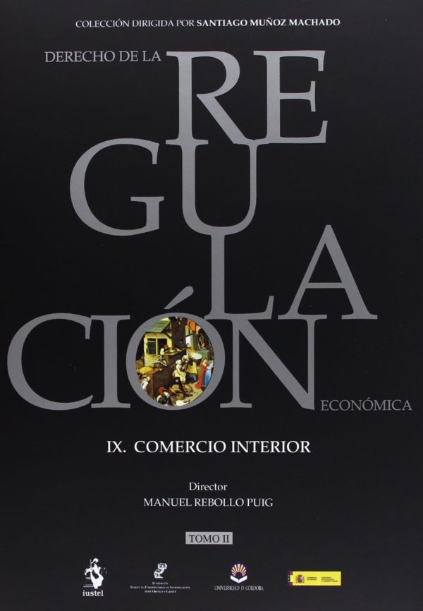 Derecho de la Regulación Económica, IX. Comercio Interior. 2 tomos-44453