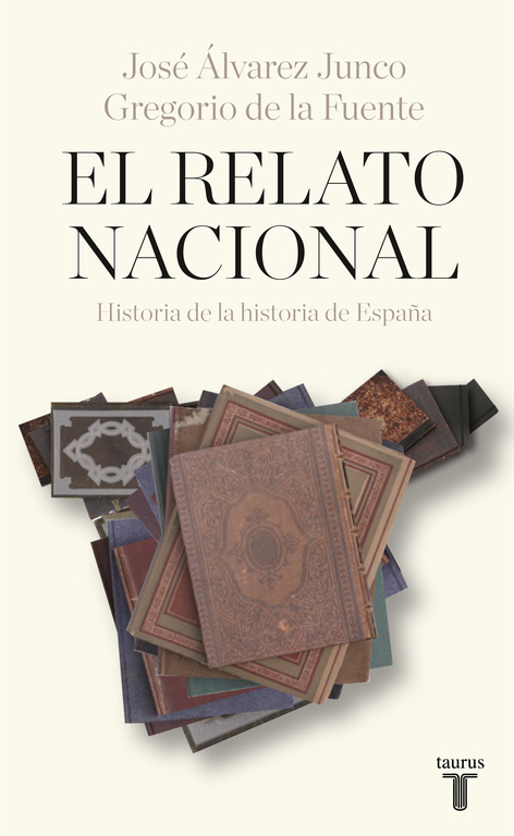 Relato Nacional. Historia de la historia de España -0