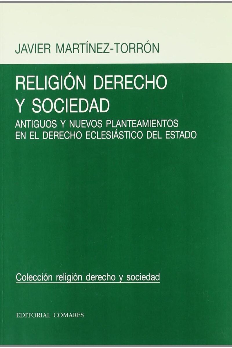 Religión, Derecho y Sociedad. Antiguos y Nuevos Planteamientos en el Derecho Eclesiástico.-0