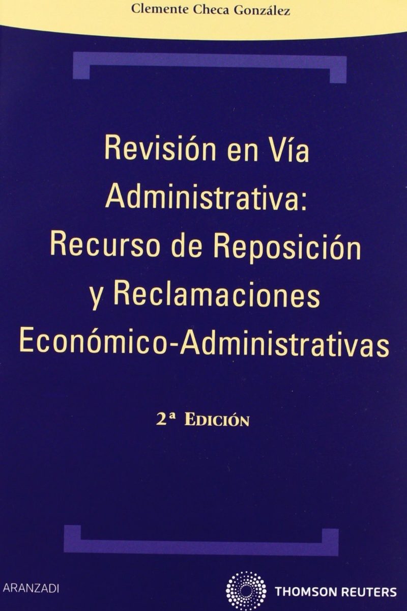 Revisión en Vía Administrativa: Recurso de Reposición y Reclamaciones Económico-Administrativas-0