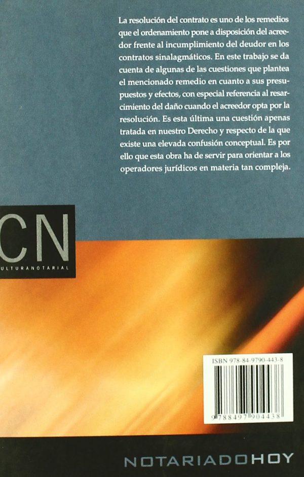 Resolución de los Contratos por Incumplimiento. Presupuestos, Efectos y Resarcimiento del Daño-46822