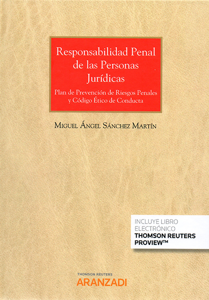 Responsabilidad Penal de las Personas Jurídicas. Plan de Prevención de Riesgos Penales y Código Ético y de Conducta -0