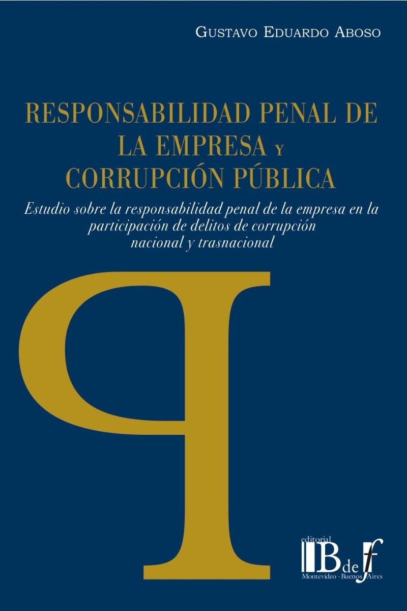 Responsabilidad Penal de la Empresa y Corrupción Pública Estudio sobre la Responsabilidad Penal de la Empresa en la Participación de Delitos de Cor -0