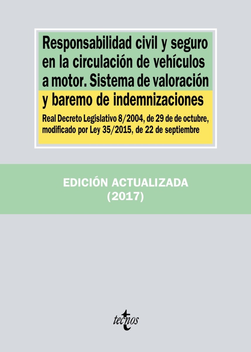 Responsabilidad civil y seguro en la circulación de vehículos a motor. Sistema de valoración y baremo de indemnizaciones-0