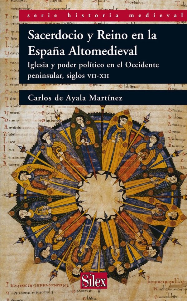 Sacerdocio y Reino en la España Altomedieval. Iglesia y poder político en el Occidente peninsular, siglos VII-XII.-0