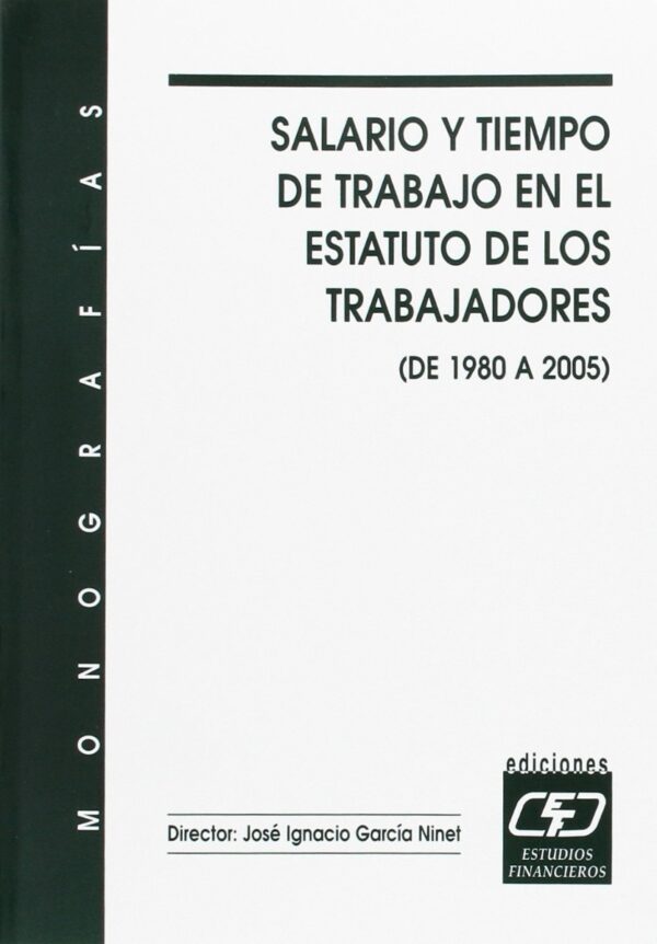 Salario y Tiempo de Trabajo en el Estatuto de los Trabajadores (de 1980 a 2005).-0