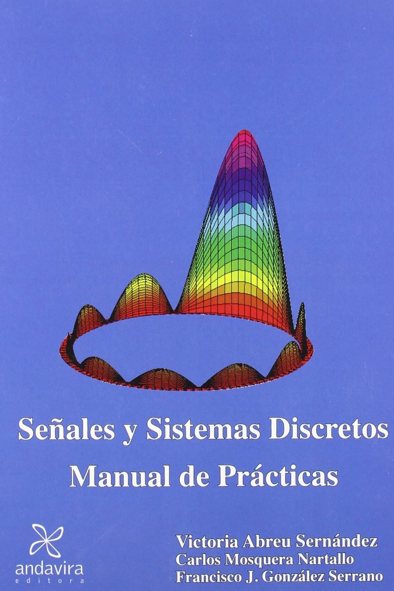 Señales y Sistemas Discretos. Manual de Prácticas -0
