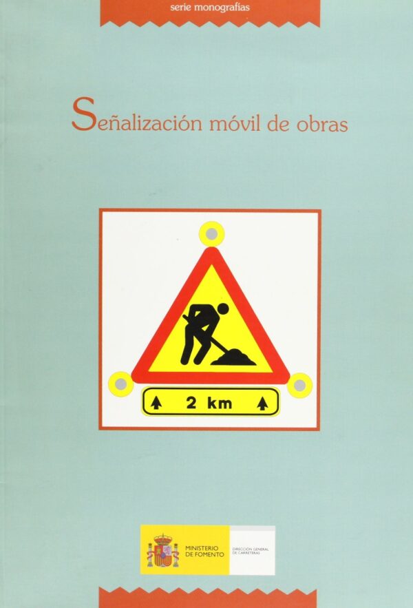 Señalización Móvil de Obras. REIMPRESION 2008 -0