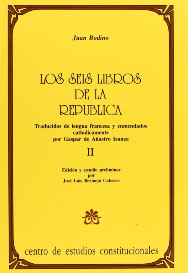 Seis libros de la República de Bodino traducidos del francés y católicamente enmendados. 2 Vols.-59134
