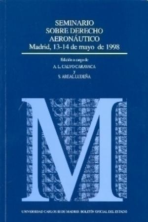 Seminario sobre Derecho Aeronáutico. Madrid, 13-14 de Mayo de 1998.-0