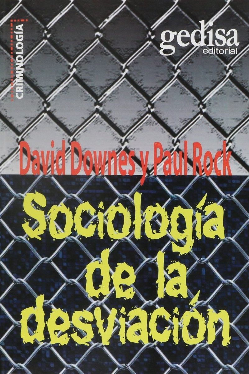 Sociología de la Desviación. Una Guía sobre las Teorías del Delito. -0