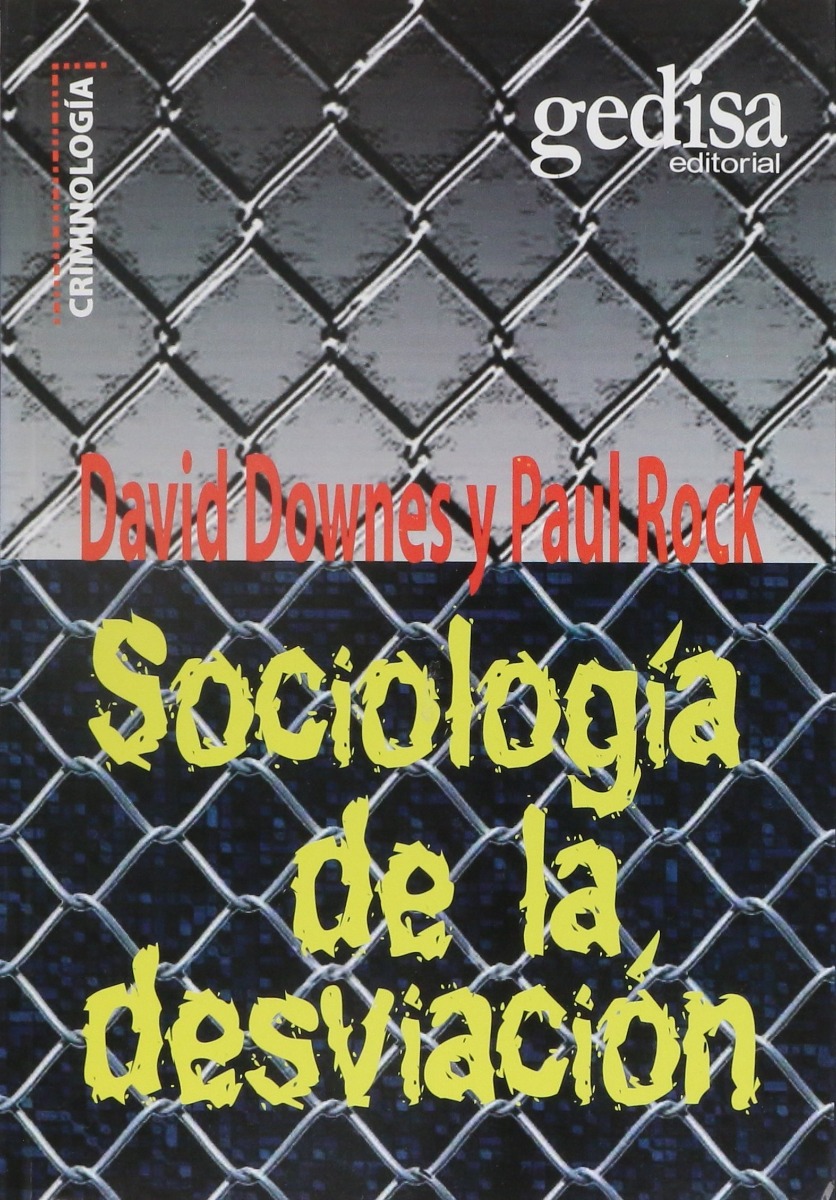 Sociología de la Desviación. Una Guía sobre las Teorías del Delito. -0
