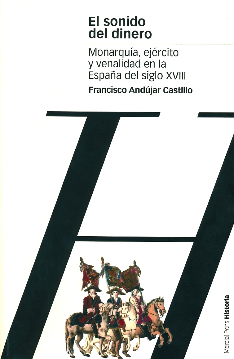 Sonido del Dinero, El. Monarquía, Ejército y Venalidad en la España del Siglo XVIII-0