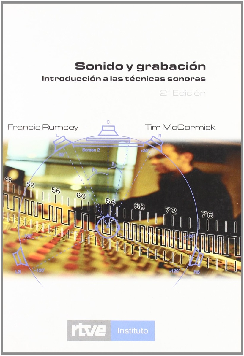 Sonido y Grabación: Introducción a las Técnicas Sonoras -0