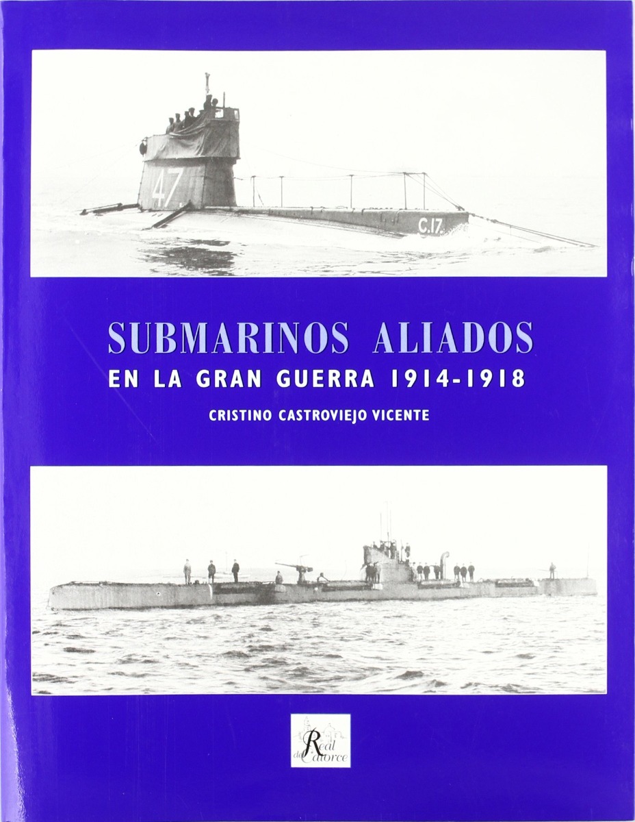 Submarinos Aliados en la Gran Guerra 1914 - 1918 -0