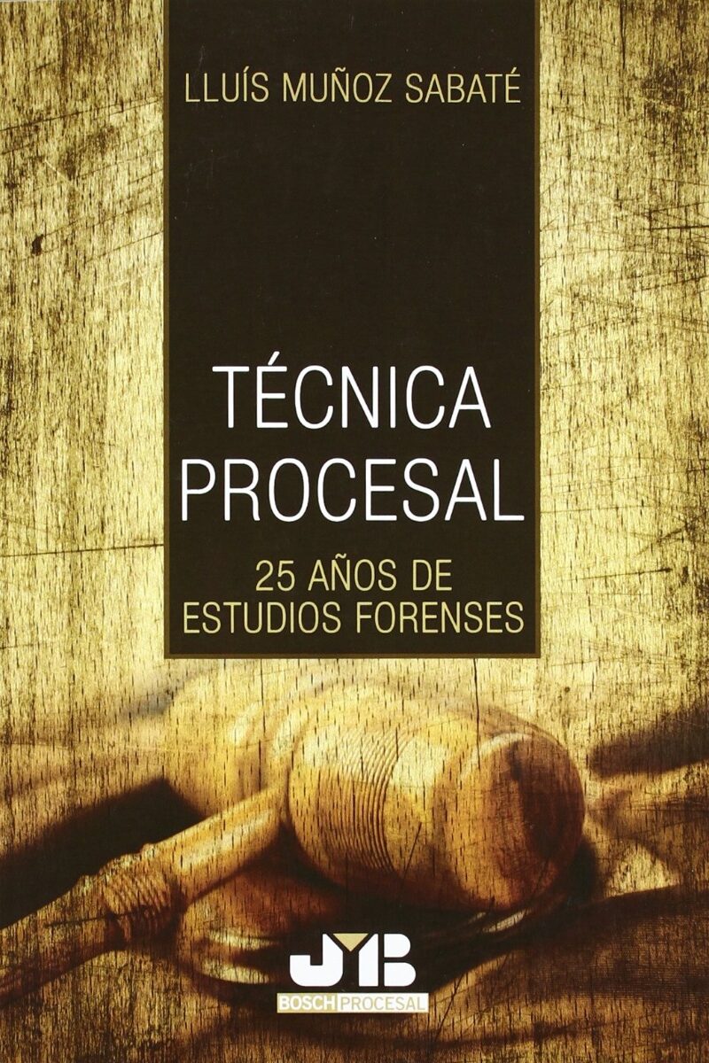Técnica Procesal. 25 Años de Estudios Forenses-0