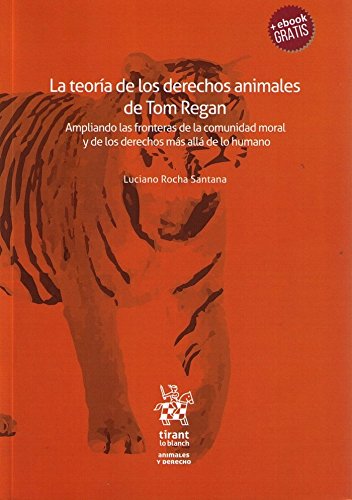 Teoría de los derechos Animales de Tom Regan. Ampliando las Fronteras de la Comunidad Moral y de los Derechos más Allá de lo Humano-0