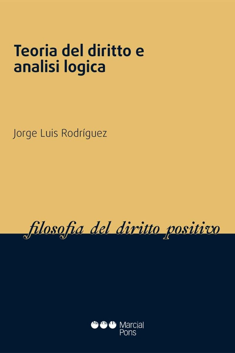 Teoria del Diritto e Analisi Logica. Filosofia del Diritto Positivo-0