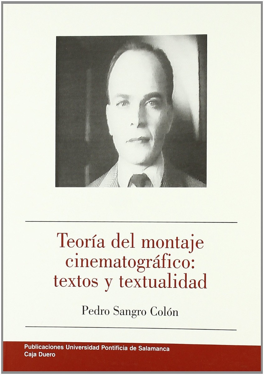 Teoría del Montaje Cinematográfico. Textos y Textualidad-0