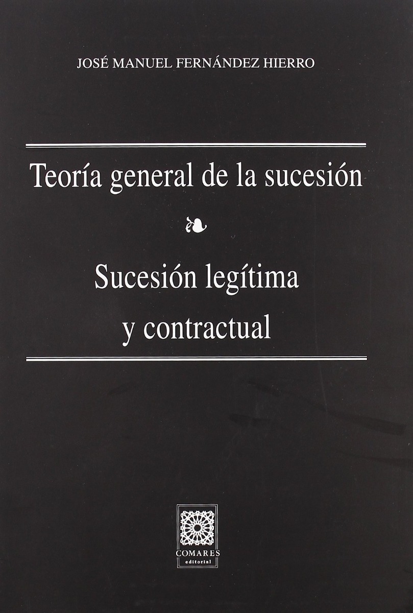 Teoría General de la Sucesión. Sucesión Legítima y Contractual-0