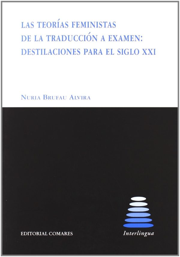 Teorías Feministas de la Traducción a Examen: Destilaciones para el Siglo XXI-0