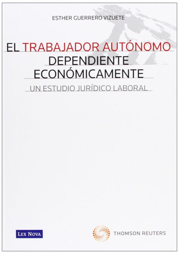 Trabajador Autónomo Dependiente Económicamente Un Estudio Jurídico Laboral-0