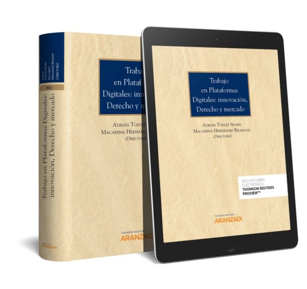 Trabajo en Plataformas Digitales: Innovación, Derecho y Mercado.-21518