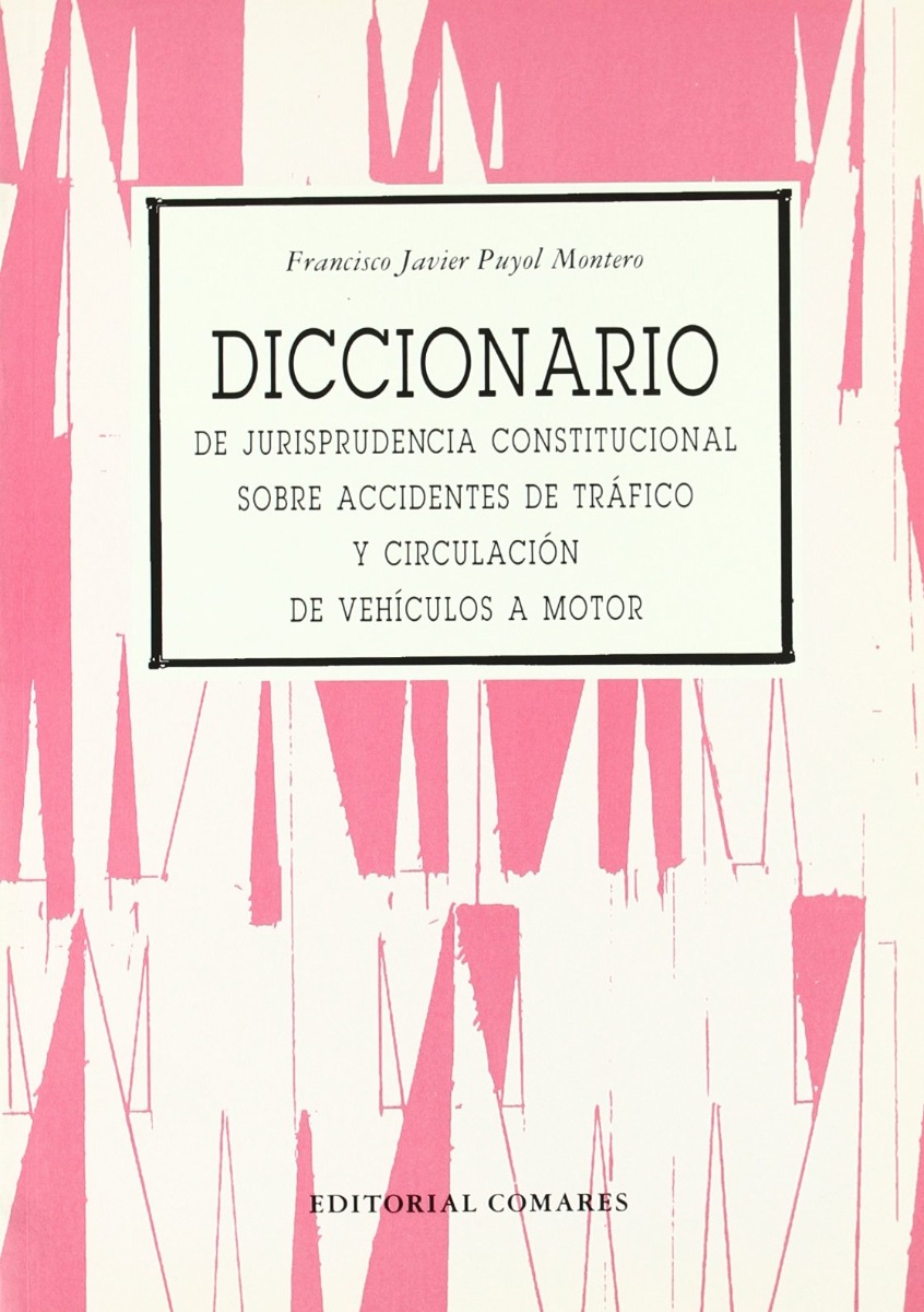 Diccionario de jurisprudencia constitucional sobre accidente de tráfico y circulación de vehículos a motor-0