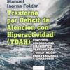 Trastorno por Déficit de Atención con Hiperactividad. TDAH Concepto, Comorbilidad, Diagnóstico, Tratamiento y Orientación para Familiares y Educadore-0