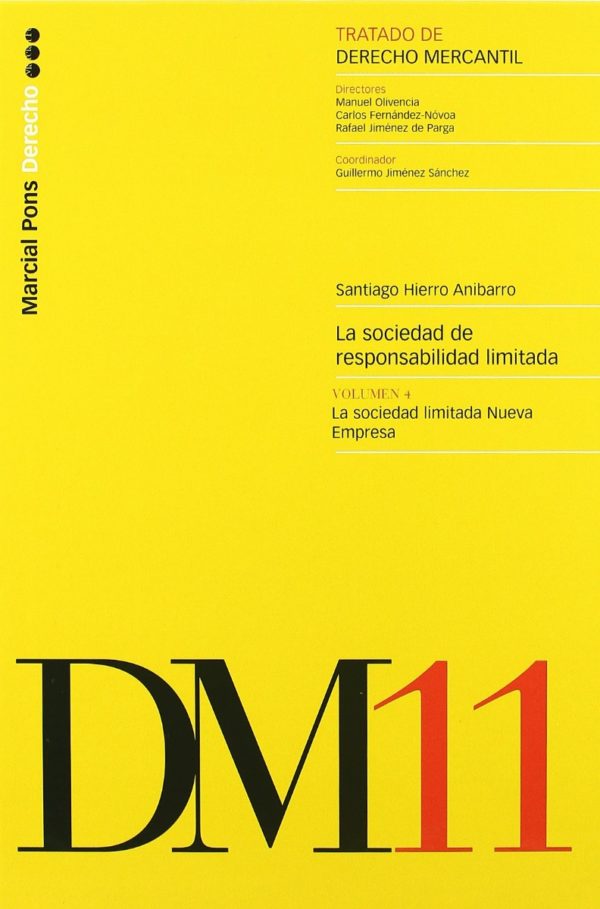 Tratado de Derecho Mercantil, 11/04. La Sociedad de Responsabilidad Limitada. La Sociedad Limitada Nueva Empresa-0