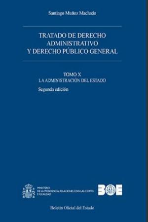 Tratado de Derecho Administrativo 10 y Derecho Público General. Administración del Estado-0