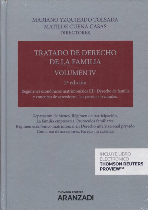 Tratado de Derecho de la Familia Vol. 04. 2017 Regímenes Económicos Matrimoniales (II). Derecho de Familia y Concurso de Acreedores.-0