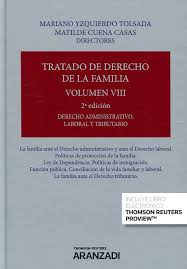 Tratado de Derecho de la Familia Vol. 08. Derecho Administrativo, Laboral y Tributario-0