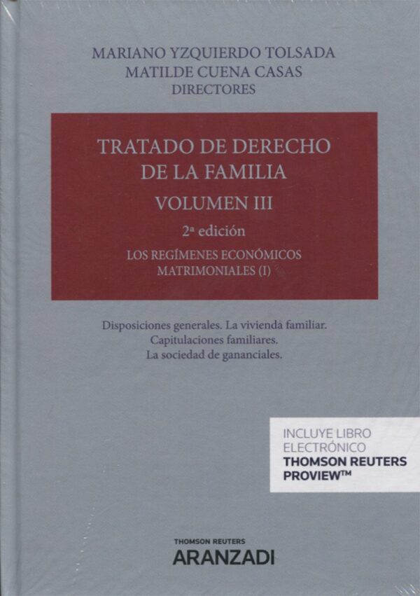 Tratado de Derecho de la Familia Vol. 03. Los Regímenes Económicos Matrimoniales (I).-0